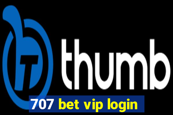 707 bet vip login